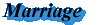 Marriage