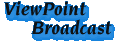 ViewPoint Broadcast